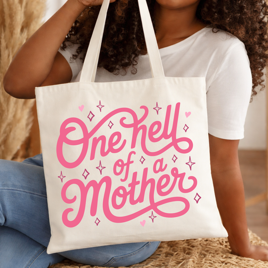 ONE HELL OF A MOTHER DTF