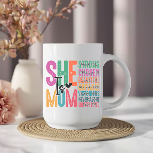 SHE IS MUM MUG