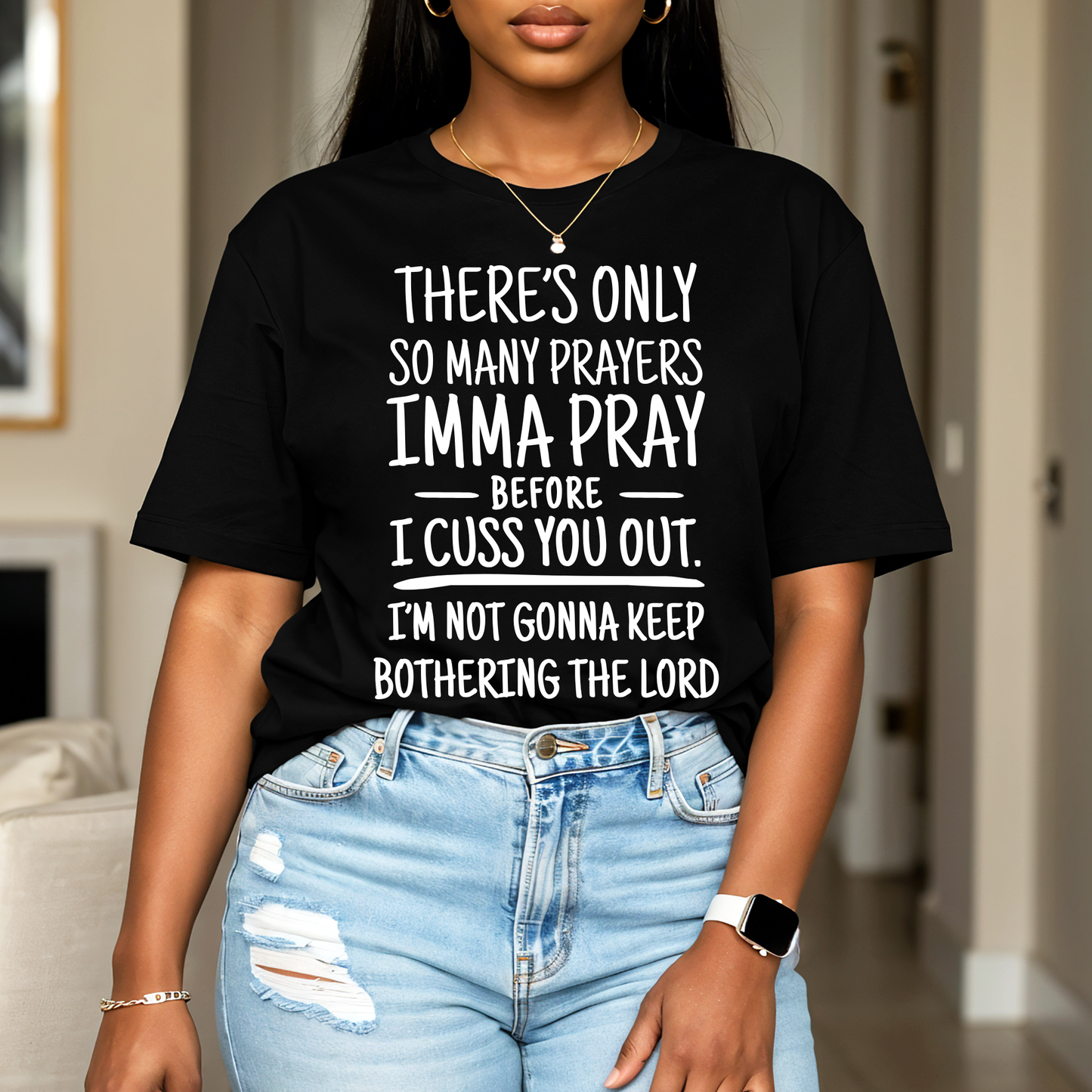 SO MANY PRAYERS T-SHIRT